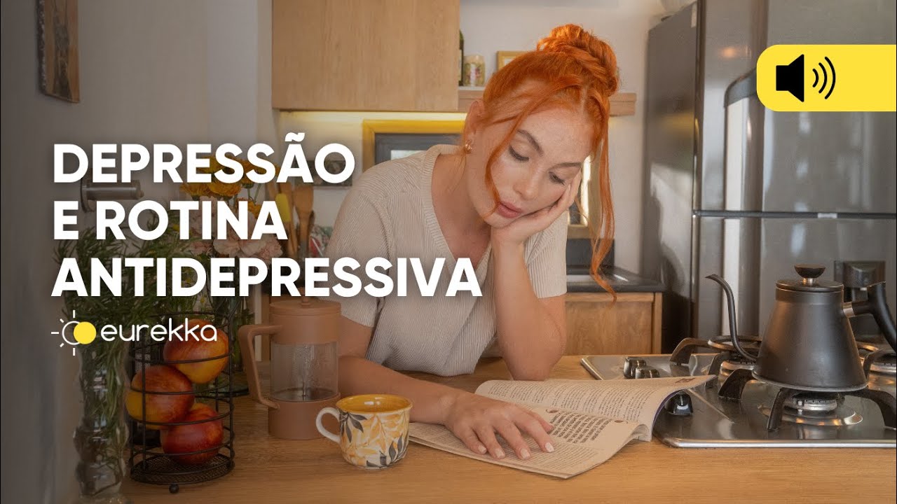 Depressão e rotina antidepressiva | LIVE | Eurekka
