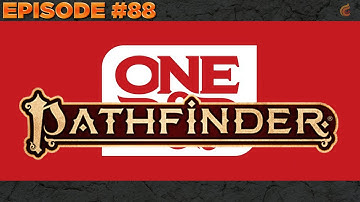 #88. Pathfinder Refresh Moves out from D&D