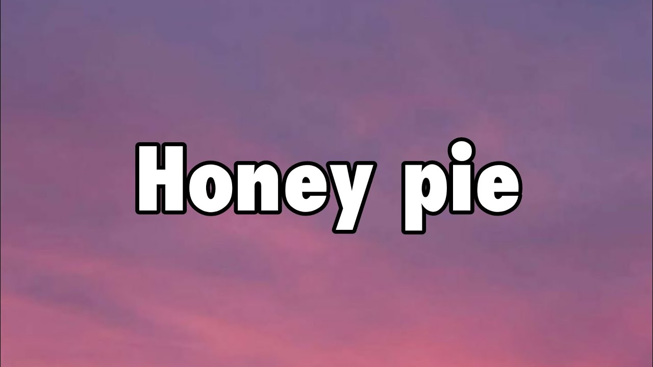 JAWNY Honey Pie lyrics YouTube jawny-honey-pie-lyrics-youtube