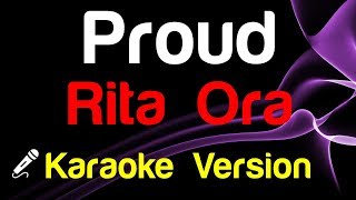 🎤 Rita Ora - Proud (Karaoke Lyrics)