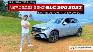 MERCEDES BENZ GLC 300 2023 🔥 linaje deportivo en un SUV 🧐 | Test Drive