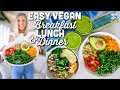 3 Easy Vegan Meals For Busy Parents | Plant-based Breakfast, Lunch, & Dinner