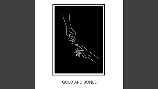 Gold and Bones