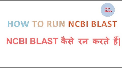 How to use NCBI BLAST || NCBI BLAST Tutorial || NCBI BLAST Practical