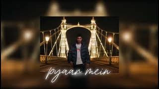 Pyaar Mein - Zack Knight ft Simran Kaur || slowed + reverbed