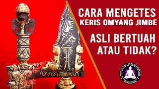 Cara Mengetes Keris Omyang Jimbe Asli, Bertuah Atau Tidak