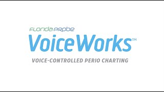 VoiceWorks - Voice Controlled Perio Charting