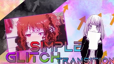 Simple Glitch Transition Tutorial ||Alight Motion||