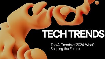 The most important AI trends in 2024