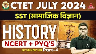 CTET HISTORY MARATHON 2024 | Complete CTET NCERT History #4 By Sunny Sir