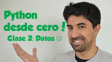 Python desde cero con peras y manzanas - Clase 2: Tipos de datos