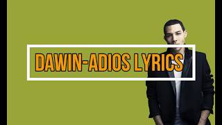 dawin - adios lyrics vidio