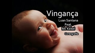 Vingança - Luan Santana Feat. Mc Kekel | Filipinho Stemler (Coreografia)