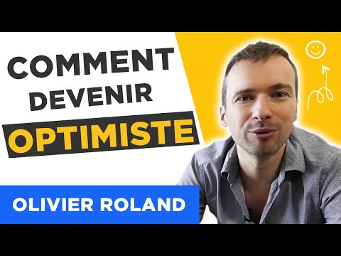 Vidéo: Comment Se Transformer En Optimiste ?