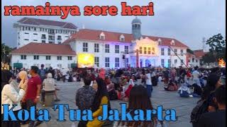 Ramainya Kota Tua Jakarta di sore hari