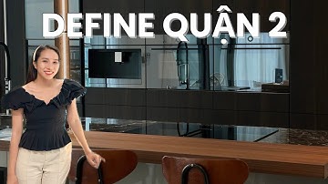Khám Phá Căn Hộ DEFINE Quận 2| Có Hồ Bơi Riêng| Có Diện Tích Lớn Nhất Sài Gòn| Chỉ 88 Căn Hộ #define