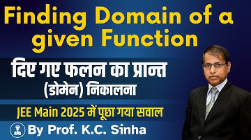 Finding Domain of a Given Function | दिए गए फलन का प्रान्त (Domain) निकालना | JEE Maths