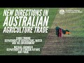 New Directions in Australian Agriculture Trade