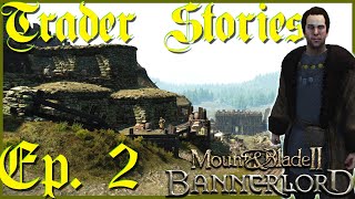 Trader Stories part 2:  Bountiful Battania | Mount and  Blade II  Bannerlord - Merchant Playthrough