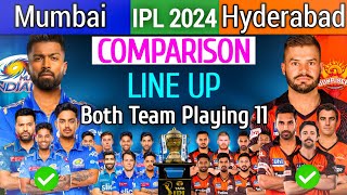 IPL- 2024 MI vs SRH TEAM COMPARISON // MI vs SRH PLAYING 11-2024 || MI vs SRH 2024