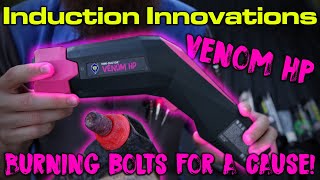 Induction Innovations Mini Ductor Venom HP  Burning Bolts For A Cause