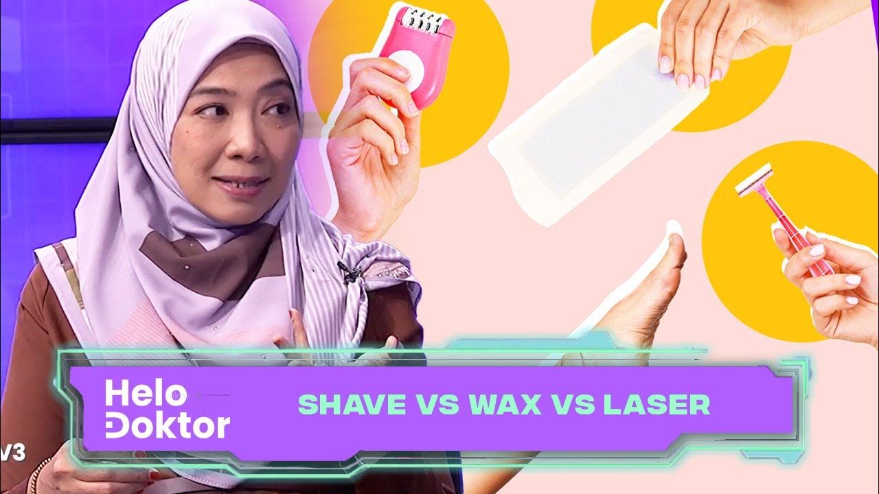 Shave Vs Wax Vs Laser Helo Doktor (8 Oct 2023) YouTube