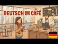 German at the Coffee Shop | Real Conversations for Beginners | German Podcast