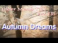 Autumn Dreams - Didier Merah Talk 2019.12.01
