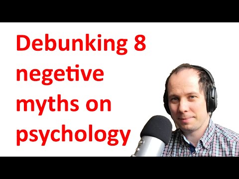 Debunking 8 negative myths on psychology