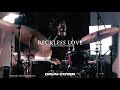 Reckless love  steffany gretzinger  moments mighty sound  drum cover
