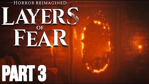 Layers of Fear (2023) Part 3