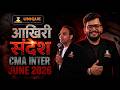आखिरी संदेश for CMA Inter June 2026 Students | CA,CMA US MOHIT ROHRA