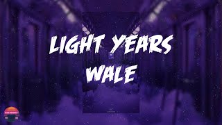 Wale - Light Years (feat. Rick Ross) (Lyrics Video)