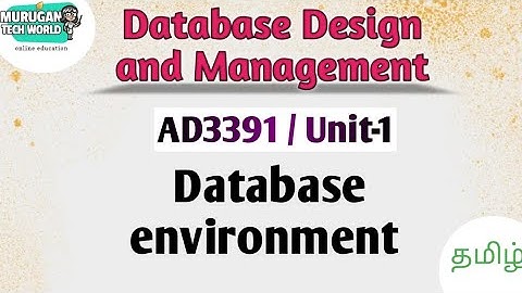 Database environment in Database design and management tamil||AD3391||DDM||Anna University.