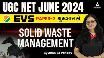 UGC NET EVS Paper 2 | Solid Waste Management By Anshika Pandey