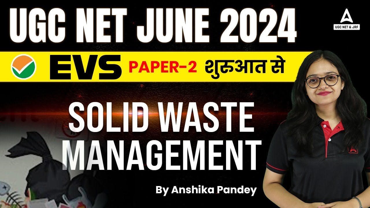UGC NET EVS Paper 2 | Solid Waste Management By Anshika Pandey - YouTube