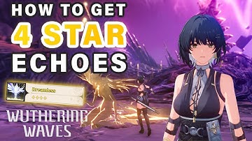 How to Unlock 4 Star Legendary Gold Echoes ► Wuthering Waves