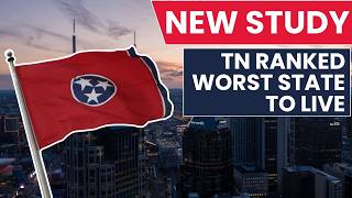New study: TN ranked worst state to live