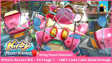 Kirby: Planet Robobot - Part 12 - Area 6: Access Ark EX Stage 7 - 100% Code Cube Walkthrough