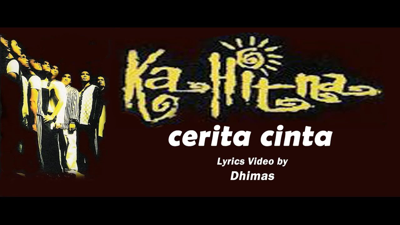 Kahitna - Cerita Cinta (Lyrics)