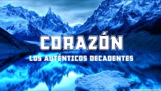 Video thumbnail of "Los Auténticos Decadentes - Corazón - Letra"