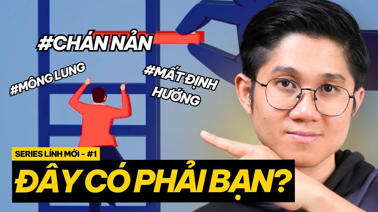 Outline Video Cách Xây Dựng Lộ Trình Thăng Tiến (Career Path) Cho Người Mới ? | Series Lính Mới| Huỳnh Duy Khương