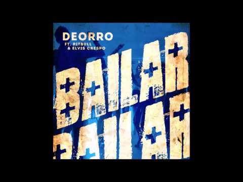 Bailar (Extended Mix) – Deorro ft. Pitbull y Elvis Crespo
