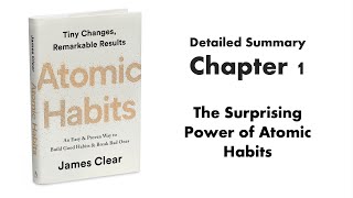 Chapter 1 - Detailed Summary by Chapter of Atomic Habits by James Clear