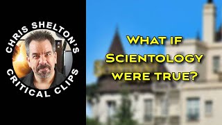 Chris Shelton | What if Scientology were True? Wealth