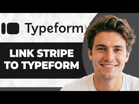 How to Link Stripe to Typeform (Step By Step) (2026 Guide)