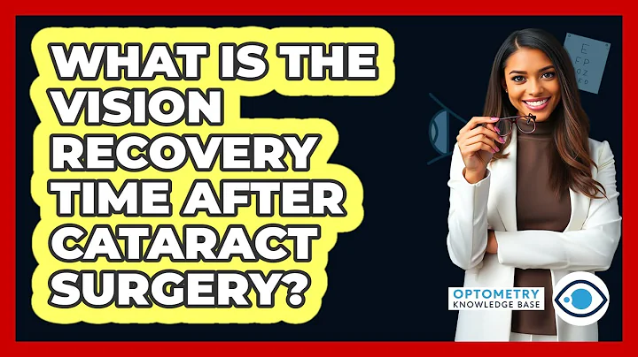 What Is The Vision Recovery Time After Cataract Surgery? - Optometry Knowledge Base