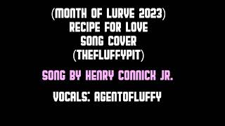 Month Of Lurve 2023 Recipe For Love Song Cover Thefluffypit
