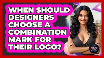 When Should Designers Choose A Combination Mark For Their Logo? - Graphic Design Nerd