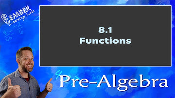 8-1 Functions | Pre-Algebra | Ember Learning Labs